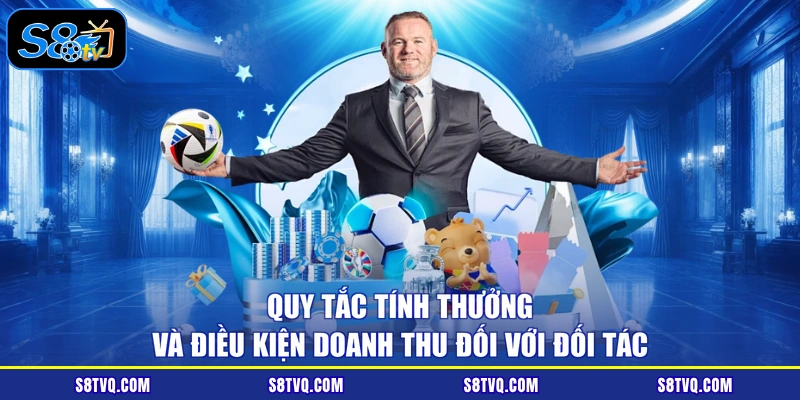 Quy tắc tính thưởng và điều kiện doanh thu đối với đối tác